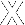 x